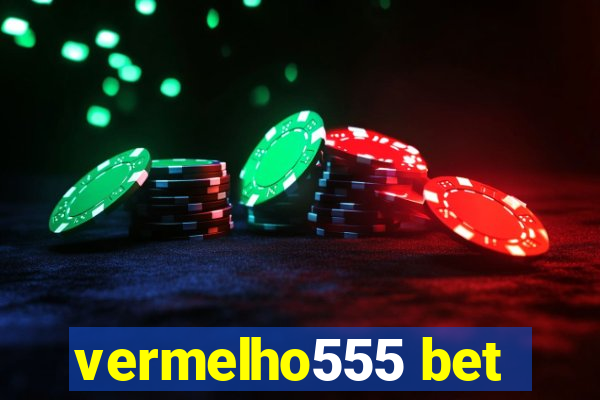 vermelho555 bet